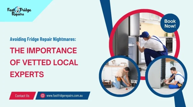 Why Finding Trusted Fridge Repairs Near You is Important?