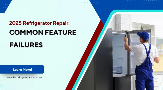 2025 Refrigerator Features That Commonly Need Repair