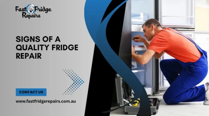 What Are The Top Signs Of A Quality Fridge Repair Service?